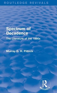 Enlarge image Cover: Spectrum of Decadence (Routledge Revivals) - Routledge