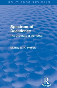 Enlarge image Cover: Spectrum of Decadence (Routledge Revivals) - Routledge