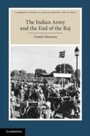 Cover: The Indian Army and the End of the Raj - Cambridge University Press