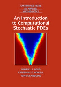 Enlarge image Cover: An Introduction to Computational Stochastic PDEs - Cambridge University Press