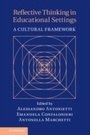 Cover: Reflective Thinking in Educational Settings - Cambridge University Press