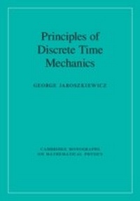 Enlarge image Cover: Principles of Discrete Time Mechanics - Cambridge University Press