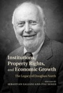 Cover: Institutions, Property Rights, and Economic Growth - Cambridge University Press