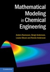 Enlarge image Cover: Mathematical Modeling in Chemical Engineering - Cambridge University Press