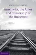 Cover: Auschwitz, the Allies and Censorship of the Holocaust - Cambridge University Press