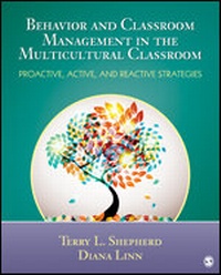 Enlarge image Cover: Behavior and Classroom Management in the Multicultural Classroom - SAGE Publications Inc