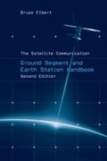 Cover: The Satellite Communication Ground Segment and Earth Station Handbook, Second Edition - Artech House Publishers