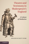 Cover: Theatre and Testimony in Shakespeare's England - Cambridge University Press