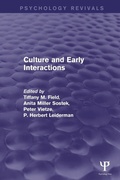 Cover: Culture and Early Interactions (Psychology Revivals) - Psychology Press Ltd