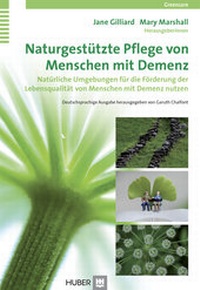 Abbildung von: Naturgestützte Pflege von Menschen mit Demenz - Hogrefe