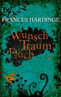 Cover: Wunsch Traum Fluch - Freies Geistesleben