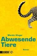 Cover: Abwesende Tiere - DuMont Buchverlag