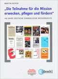Cover: "Die Teilnahme f&uuml;r die Mission erwecken, pflegen und f&ouml;rdern" - Missionshilfe Verlag