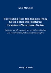 Abbildung von: Entwicklung einer Handlungsanleitung für ein unternehmensinternes Compliance-Management-System - Kovac, Dr. Verlag