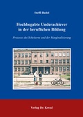 Cover: Hochbegabte Underachiever in der beruflichen Bildung - Kovac, Dr. Verlag