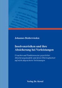Abbildung von: Insolvenzrisiken und ihre Absicherung bei Vorleistungen - Kovac, Dr. Verlag