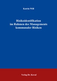 Bild: Risikoidentifikation im Rahmen des Managements kommunaler Risiken - Kovac, Dr. Verlag