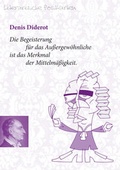 Bild: Die Begeisterung f&uuml;r das Au&szlig;ergew&ouml;hnliche ist das Merkmal der Mittelm&auml;&szlig;igkeit. - Verlag f&uuml;r Kurzes