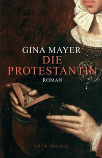 Abbildung von: Die Protestantin - edition oberkassel