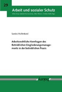 Abbildung von: Arbeitsrechtliche Kernfragen des Betrieblichen Eingliederungsmanagements in der betrieblichen Praxis - Logos Berlin