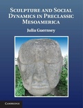 Cover: Sculpture and Social Dynamics in Preclassic Mesoamerica - Cambridge University Press