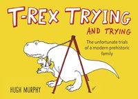 Enlarge image Cover: T-Rex Trying and Trying - Plume