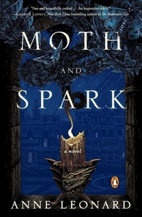 Enlarge image Cover: Moth and Spark - Penguin USA