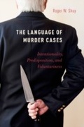Cover: Language of Murder Cases: Intentionality, Predisposition, and Voluntariness - Oxford University Press, USA