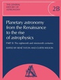 Cover: The General History of Astronomy: Volume 2, Planetary Astronomy from the Renaissance to the Rise of Astrophysics - Cambridge University Press