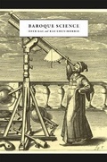 Cover: Baroque Science - University of Chicago Press