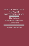 Cover: Soviet Strategy Toward Southern Africa - Praeger Publishers Inc