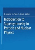 Cover: Introduction to Supersymmetry in Particle and Nuclear Physics - Kluwer Academic/Plenum Publishers