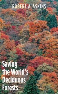 Abbildung von: Saving the World's Deciduous Forests - Yale University Press
