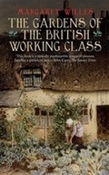 Cover: The Gardens of the British Working Class - Yale University Press