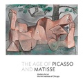 Cover: The Age of Picasso and Matisse - Yale University Press