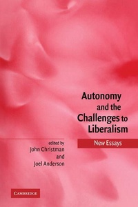 Enlarge image Cover: Autonomy and the Challenges to Liberalism - Cambridge University Press