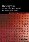 Cover: Micromagnetism and the Microstructure of Ferromagnetic Solids - Cambridge University Press