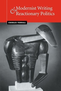 Enlarge image Cover: Modernist Writing and Reactionary Politics - Cambridge University Press