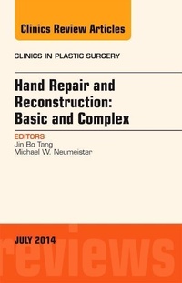 Enlarge image Cover: Hand Repair and Reconstruction: Basic and Complex, An Issue of Clinics in Plastic Surgery: Volume 41-3 - Elsevier