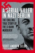 Cover: A Serial Killer in Nazi Berlin - Berkley Books