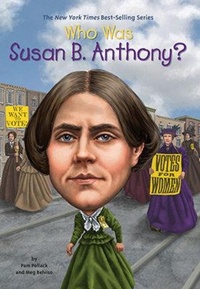 Enlarge image Cover: Who Was Susan B. Anthony? - G P Putnam's Sons
