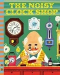 Cover: The Noisy Clock Shop - Grosset and Dunlap