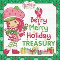 Cover: Berry Merry Holiday Treasury - Grosset & Dunlap