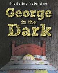 Enlarge image Cover: George In The Dark - Knopf Books for Young Readers