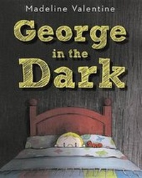 Enlarge image Cover: George in the Dark - Alfred A. Knopf Books for Young Readers
