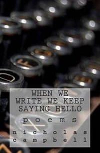Enlarge image Cover: When We Write We Keep Saying Hello - Phoenix Press