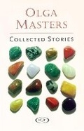 Cover: Olga Masters: Collected Stories (incl Home Girls) - University of Queensland Press