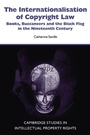 Cover: The Internationalisation of Copyright Law - Cambridge University Press