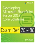 Cover: Exam Ref 70-488: Developing Microsoft SharePoint Server 2013 Core Solutions - Microsoft Press
