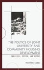 Cover: The Politics of Joint University and Community Housing Development - Lexington Books